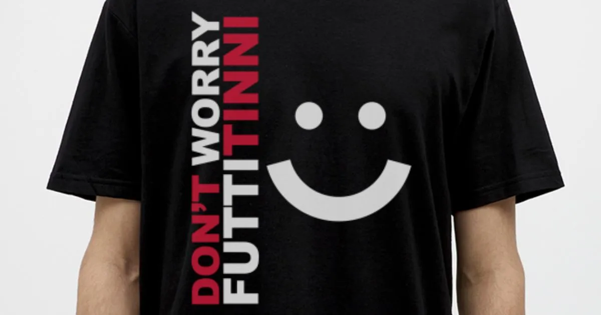 'DON'T WORRY FUTTITINNI' Maglietta uomo 